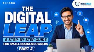 The Digital Leap: A Step-by-Step Guide for Small Business Owners (Part 2)