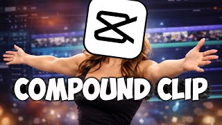 How to Create a Compound Clip in CapCut PC