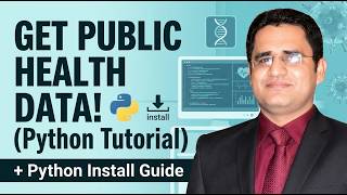 Extract Public Health NCBI Virus Data Using Python | Python Installation for Beginners