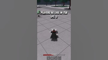 Players Be Like in TSB (PT.1) #tsb #roblox