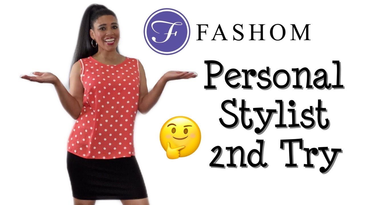 Fashom Personal Shopper Subscription Service Part 2! Was it a success?
