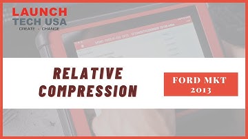 FORD MKT 2013 | Relative Compression |  LAUNCH X-431 Throttle