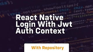 react native login with jwt auth context