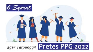 6 Syarat agar di Undang Pretes PPG dalam Jabatan 2022