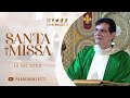 SANTA MISSA AO VIVO | @PadreManzottiOficial  | 15/06/23