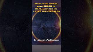 ✨ Crea tu Realidad con este Audio Subliminal y las Leyes Universales. Relájate y escucha.