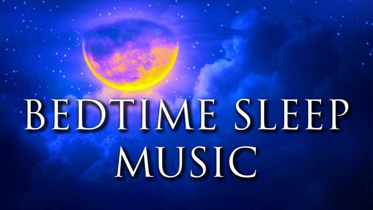 Calming Deep Sleep Music Bedtime Meditation Fall Asleep Easy Relaxing Sleeping Music YouTube