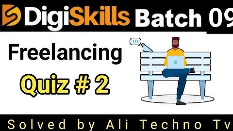 Freelancing Quiz 2 Batch 9 | digiskills freelancing quiz 2 batch 9 | freelancing exercise 2 batch 9