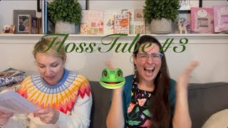 Flosstube #3: Finishes, WIPS, and Haul