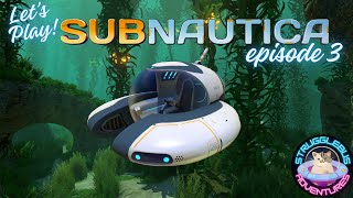 Now You Seamoth, Now You Don't | Let's Play Subnautica: Ep. 3 [CC]