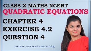 Quadratic Equations | Chapter 4 Ex 4.2 Q4 | NCERT | Maths Class 10th