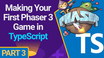 Making Your First Phaser 3 Game in TypeScript  - Part 3