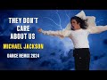 Michael Jackson - They Don&#39;t Care About Us 2024 (Lyrics) Dance Remix Emefex