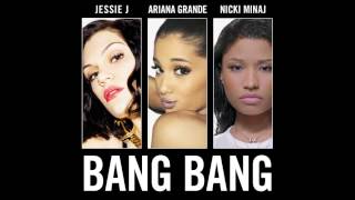 Jessie J, Ariana Gande & Nicky Minaj - Bang Bang - Official Music HQ Quality