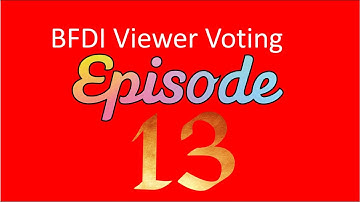 BFDI Viewer Voting Episode 13