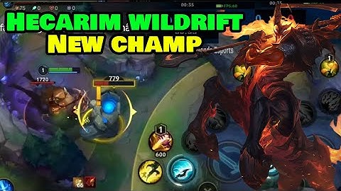 Hecarim Tốc chiến | Trải nghiệm Tướng mới và những thứ khác biệt so với trên PC | Hecarim Wildrift