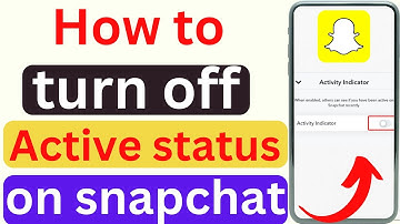how to turn off activity indicator on snapchat | how to turn off active status on snapchat