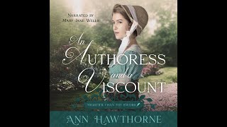 An Authoress and a Viscount - Part 1 (sweet Regency romance by Ann Hawthorne)