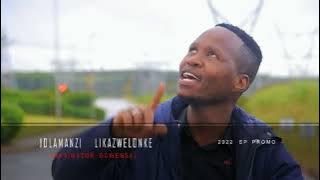 IDLAMANZI LIKAZWELONKE ( -Navigator- ) 2022 EP PROMO.