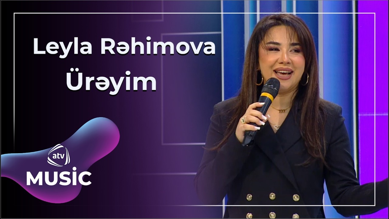Ürəyim - Leyla Rəhimova