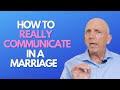 How To *Really* Communicate In A Marriage | Paul Friedman
