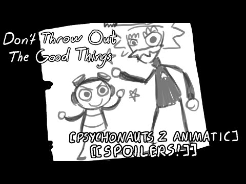Don’t Throw Out The Good Things [Psychonauts 2]