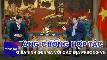 Tăng cường hợp tác giữa tỉnh với các địa phương Việt Nam | Tin nhanh Thông tấn