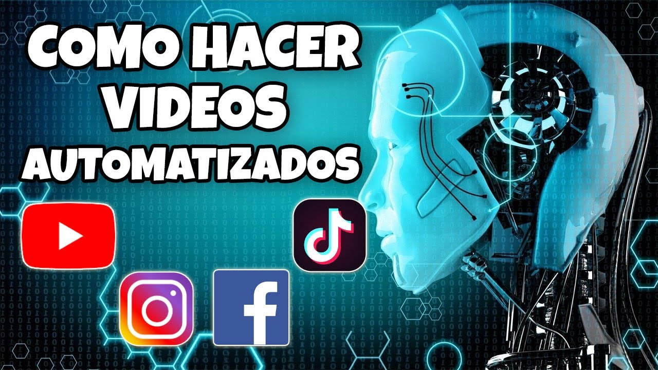 COMO HACER VIDEOS AUTOMATIZADOS PARA YOUTUBE Y TIKTOK CON INTELIGENCIA ...
