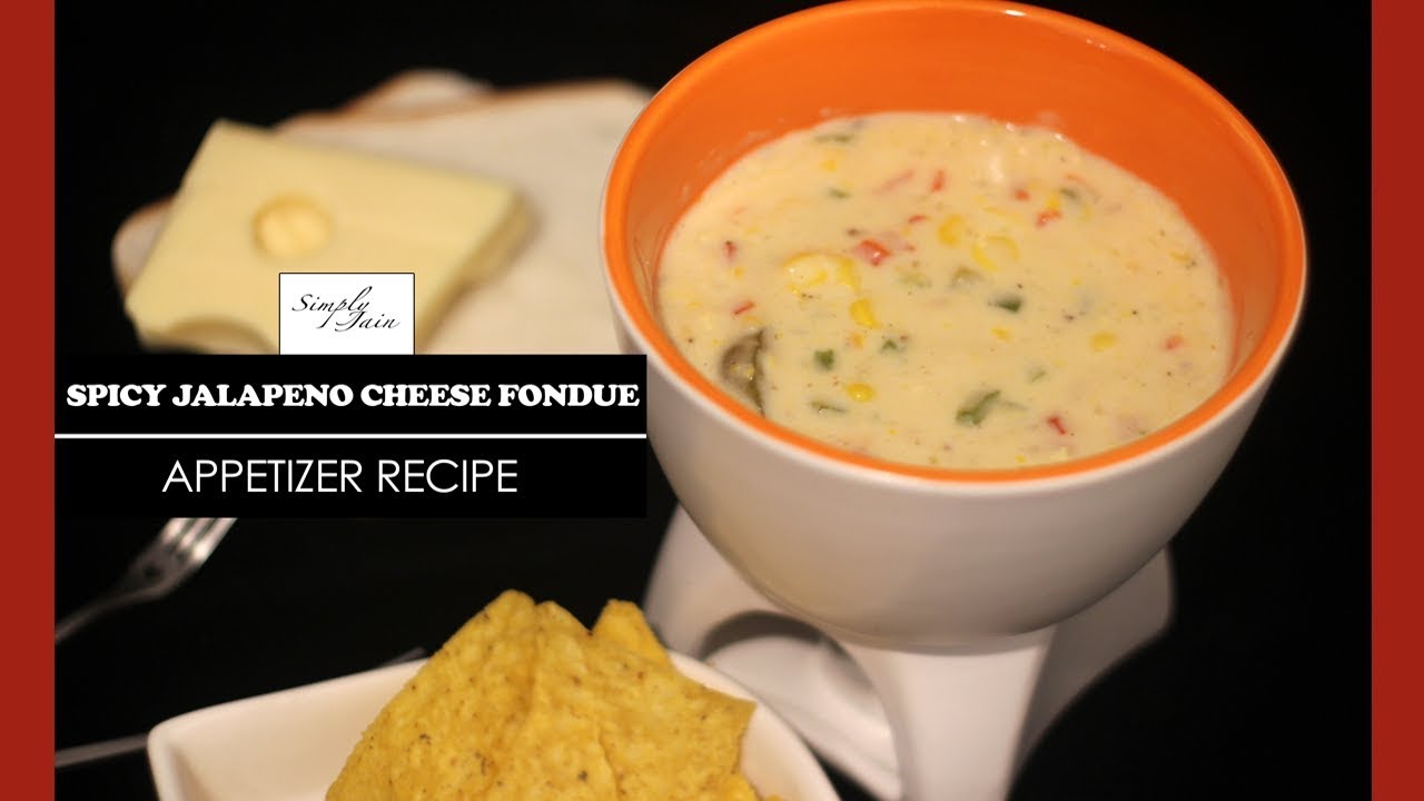 Spicy Cheese Jalapeno Fondue | How To Make Cheese Fondue | Appetizer Recipe | Simply Jain
