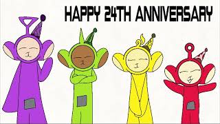 Happy 24th Anniversary Teletubbies