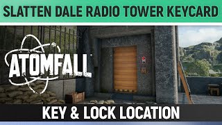 Atomfall - Slatten Dale Radio Tower Keycard - Key Lockdoor Location