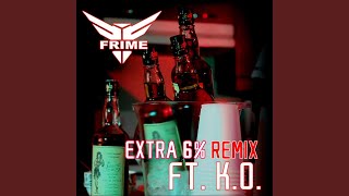 Extra 6% (Remix) (feat. K.O.)
