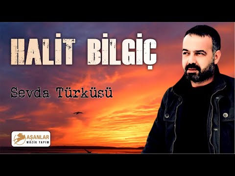 Halit Bilgiç - Sevda Türküsü