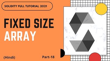 Array in solidity  | Fixed Size Array | Solidity Full Course | Part -18 | Hindi