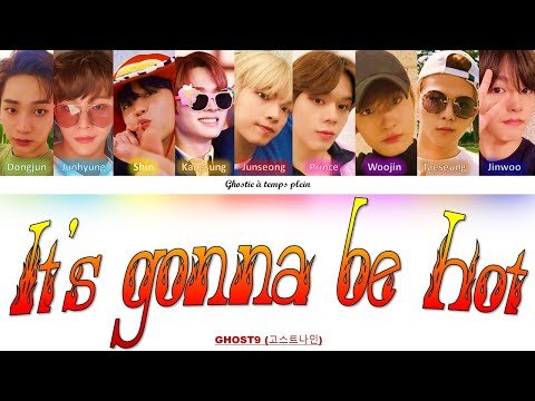 (VOSTFR) GHOST9 (고스트나인)- 'It's gonna be hot' (Color Coded Lyrics/paroles Français/Rom/Han)