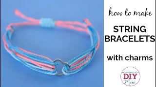 How to Make Charm Bracelets - Adventures of a DIY Mom