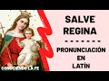 Salve Regina - Pronunciación en latín eclesiástico - FÁCIL || Conociendo La Fe