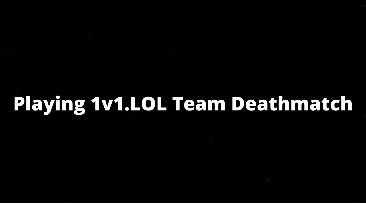 Playing 1v1 Lol Team Deathmatch Youtube