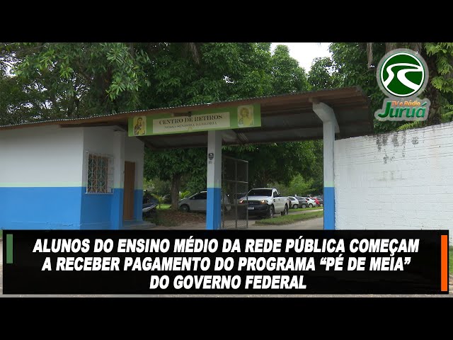 Alunos do ensino médio da rede pública começam a receber pagamento do programa “Pé de Meia”