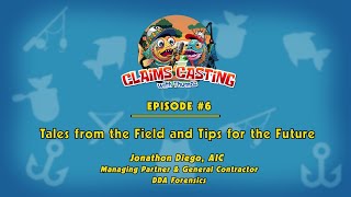 Claims Casting Podcast Episode #6: Tales from the Field and Tips for the Future with Jonathon Diego