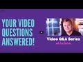 Why Do Video?  Your Video Questions Answered!