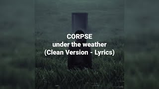 Watch Corpse Under The Weather video