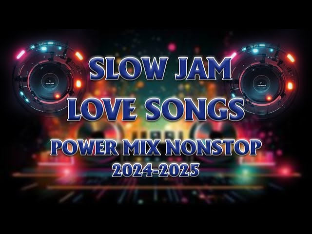 NONSTOP love songs - SLOW JAM POWER REMIX 2024 . SLOW JAM 80'S