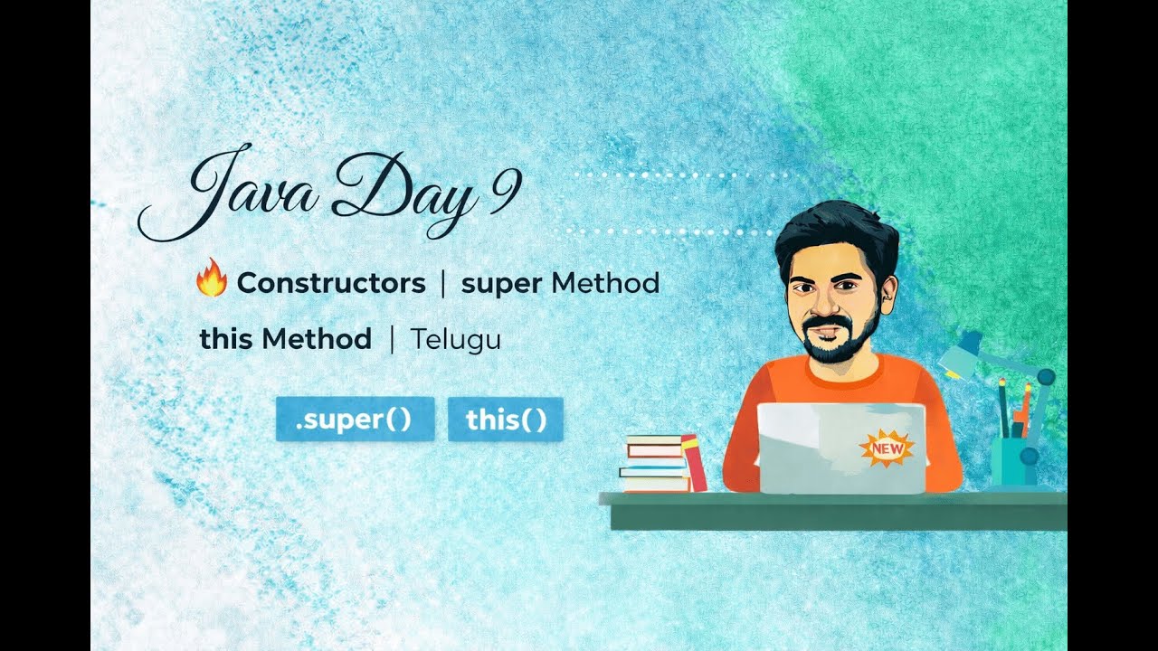 Java Day 9 🔥 Constructors | super Method | this Method | Telugu - YouTube