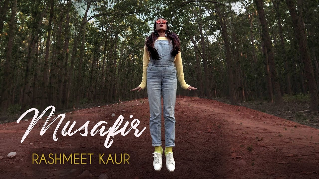 Rashmeet Kaur   Musafir Official Music Video Musafir EP