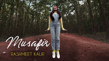 Rashmeet Kaur - Musafir (Official Music Video) Musafir EP