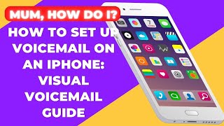 How to Set Up Voicemail on an iPhone: Visual Voicemail Guide [ MuM, How Do i? screenshot 4