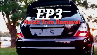 EP3 - Hatch Trim Removal