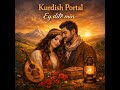Ey Dıle Mın Kurdish Portal