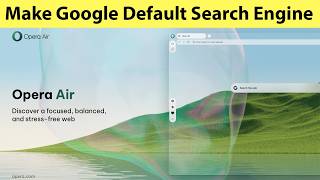 How to Make Google Default Search Engine in Opera Air? screenshot 4